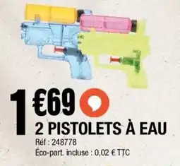 La Foir'Fouille 2 pistolets à eau offre
