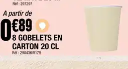 La Foir'Fouille 8 gobelets en carton offre