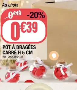 La Foir'Fouille Pot à dragées carré offre