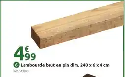 Mr Bricolage Lambourde brut en pin offre