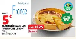Auchan Supermarché Flan filière auchan cultivons le bon offre