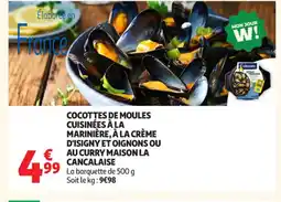 Auchan Supermarché Cocottes de moules cuisinées à la marinière, à la crème d'isigny et oignons ou au curry maison la cancalaise offre