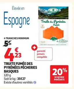 Auchan Supermarché Truite fumée des pyrénées pêcheries basques offre