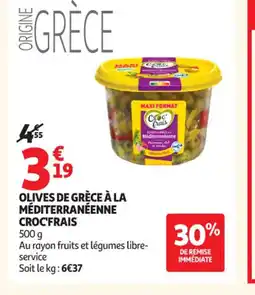 Auchan Supermarché CROC FRAIS Olives de grèce à la méditerranéenne offre