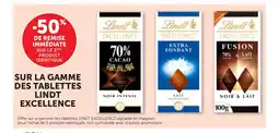 Bi1 LINDT EXCELLENCE Sur la gamme des tablettes offre