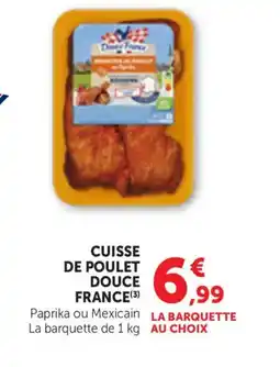 Bi1 DOUCE FRANCE Cuisse de poulet offre