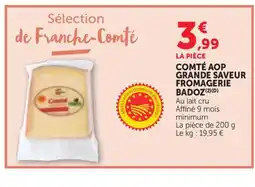 Bi1 Comté aop grande saveur fromagerie badoz offre