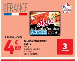 Auchan AOSTE Jambon cru nature offre