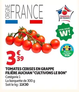 Auchan Tomates cerises en grappe filière auchan cultivons le bon offre