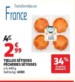 Auchan Tielles sétoises pêcheries sétoises offre