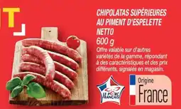Netto Chipolatas supérieures au piment d'espelette netto offre