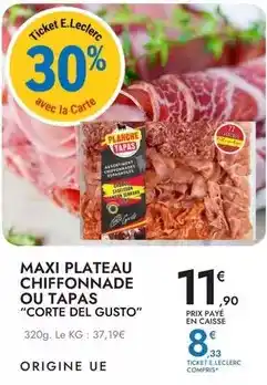 E.Leclerc E.leclerc - maxi plateau chiffonnade ou tapas offre