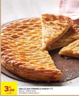 Intermarché Hyper Grillé aux pommes 6 parts offre