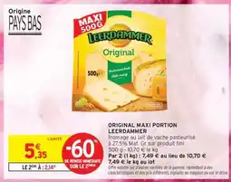 Intermarché Hyper ORIGINAL MAXI PORTION LEERDAMMER offre