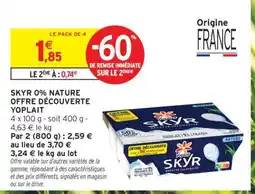 Intermarché Hyper SKYR 0% NATURE OFFRE DÉCOUVERTE YOPLAIT offre