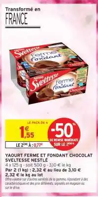 Intermarché Hyper Yaourt Ferme et Fondant Chocolat Sveltesse Nestlé offre
