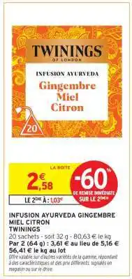 Intermarché Hyper INFUSION AYURVEDA GINGEMBRE MIEL CITRON offre