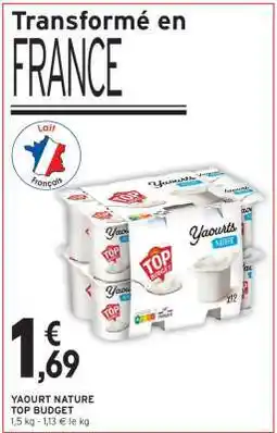 Intermarché Hyper YAOURT NATURE TOP BUDGET offre