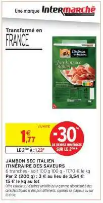 Intermarché Hyper JAMBON SEC ITALIEN offre