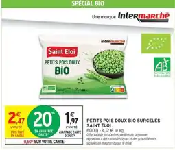 Intermarché Hyper PETITS POIS DOUX BIO SURGELÉS SAINT ÉLOI offre