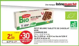 Intermarché Hyper PETIT BEURRE TABLETTE DE CHOCOLAT NOIR offre
