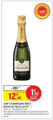 Intermarché Hyper AOP CHAMPAGNE BRUT NICOLAS FEUILLATTE offre