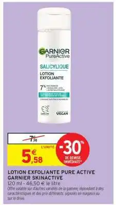 Intermarché Hyper Lotion Exfoliante Pure Active Garnier Skinactive offre