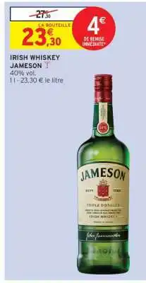 Intermarché Hyper IRISH WHISKEY JAMESON offre