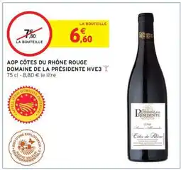 Intermarché Hyper AOP CÔTES DU RHÔNE ROUGE DOMAINE DE LA PRÉSIDENTE HVE3 offre