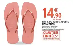 Intermarché Hyper PAIRE DE TONGS ADULTE HAVAIANAS offre