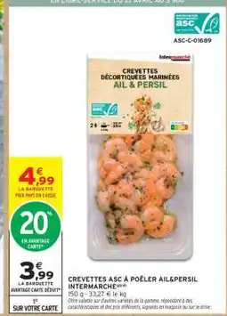 Intermarché CREVETTES ASC À POÊLER AIL&PERSIL INTERMARCHÉ offre