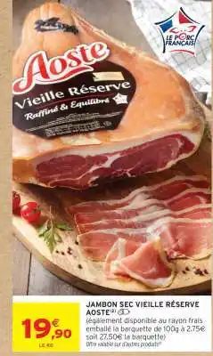 Intermarché Jambon Sec Vieille Réserve Aoste offre