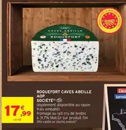 Intermarché ROQUEFORT CAVES ABEILLE AOP SOCIÉTÉ offre