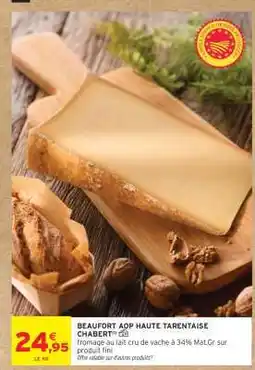 Intermarché Beaufort AOP Haute Tarentaise Chabert offre