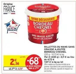 Intermarché Rillettes du Mans sans graisse ajoutée Bordeaux Chesnel offre