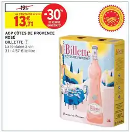 Intermarché AOP CÔTES DE PROVENCE ROSÉ BILLETTE offre