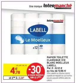 Intermarché PAPIER TOILETTE CLASSIQUE X12 BLANC MOELLEUX LABELL offre