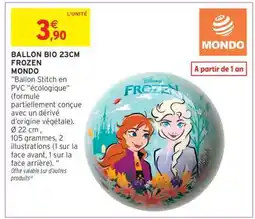 Intermarché BALLON BIO 23CM FROZEN MONDO offre