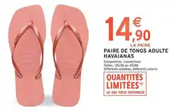 Intermarché PAIRE DE TONGS ADULTE HAVAIANAS offre