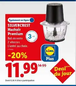 Lidl SILVERCREST Hachoir Premium offre
