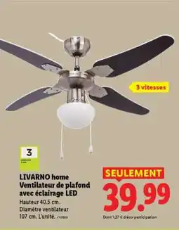Lidl LIVARNO home Ventilateur de plafond avec éclairage LED offre