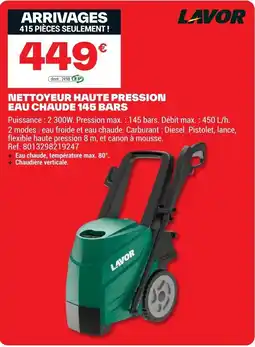 Brico Dépôt LAVOR Nettoyeur haute pression eau chaude 145 bars offre