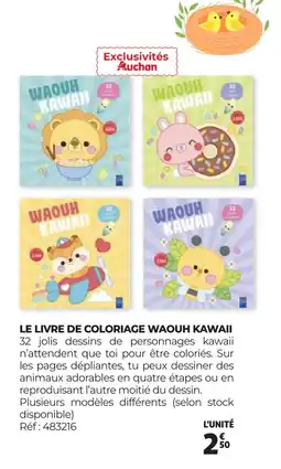 Auchan LE LIVRE DE COLORIAGE WAOUH KAWAII offre