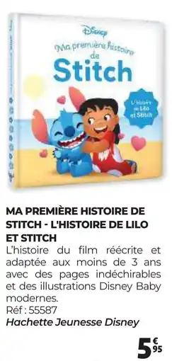 Auchan MA PREMIÈRE HISTOIRE DE STITCH L'HISTOIRE DE LILO ET STITCH offre