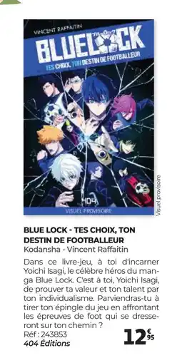 Auchan BLUE LOCK-TES CHOIX, TON DESTIN DE FOOTBALLEUR offre