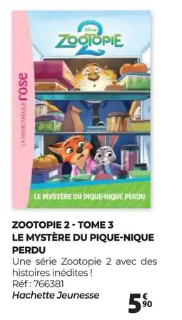 Auchan ZOOTOPIE 2 - TOME 3 LE MYSTÈRE DU PIQUE-NIQUE PERDU offre
