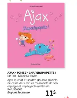 Auchan AJAX TOME 3 CHAPERLIPOPETTE Mr Tan - Diane Le Feyer offre