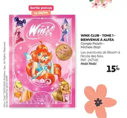 Auchan WINX CLUB TOME 1 BIENVENUE À ALFÉA Giorgio Pezzin - Michele Bizzi offre