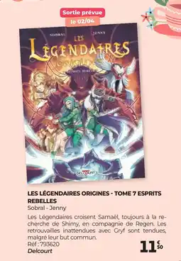Auchan LES LÉGENDAIRES ORIGINES TOME 7 ESPRITS REBELLES Sobral - Jenny offre