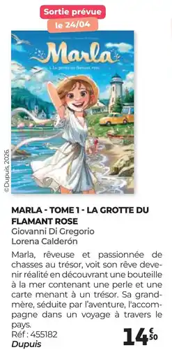 Auchan MARLA TOME 1 LA GROTTE DU FLAMANT ROSE Giovanni Di Gregorio Lorena Calderón offre